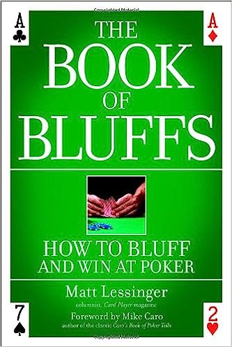 The Book of Bluffs: How to Bluff And Win at Poker