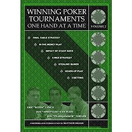 Winning Poker Tournaments One Hand at a Time Volume II